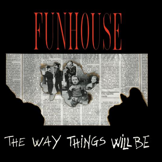 The Way Things Will Be - CD Audio di Funhouse
