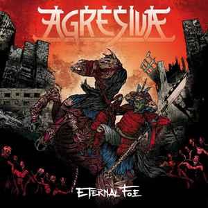 Eternal Foe - CD Audio di Agresiva