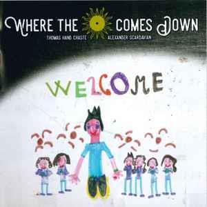 Welcome - CD Audio di Where the Sun Comes Down