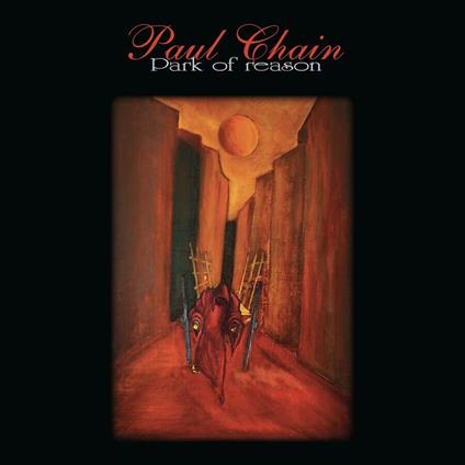 Park of Reason - CD Audio di Paul Chain