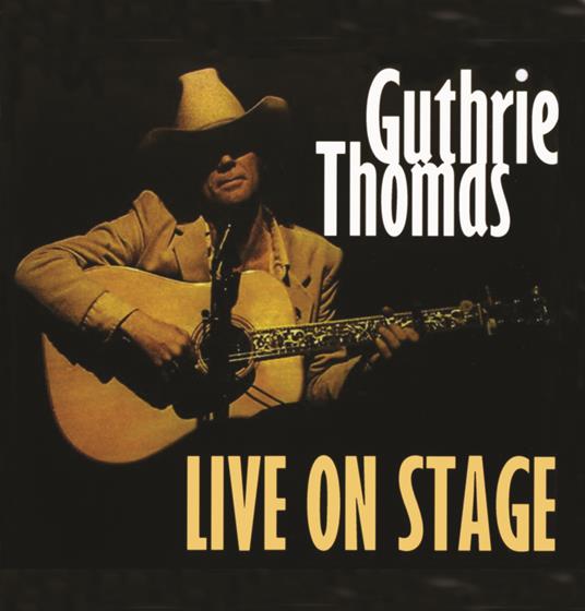 Live on Stage - CD Audio di Guthrie Thomas