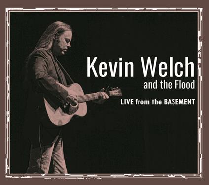Live From The Basement - CD Audio di Kevin Welch