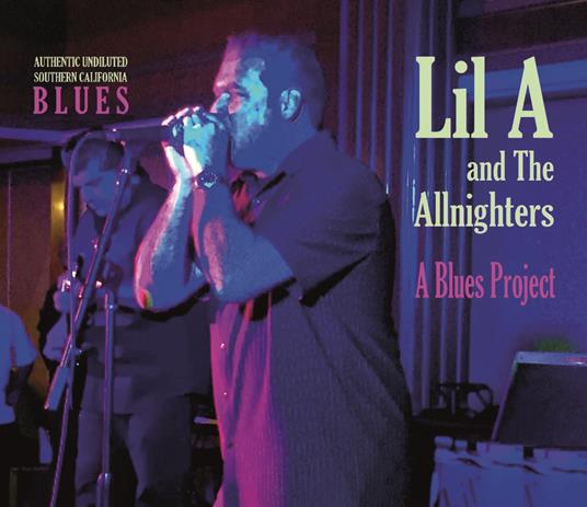 A Blues Project - CD Audio di Lil A and the Allnighters