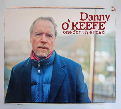 One For The Road - CD Audio di Danny O'Keefe