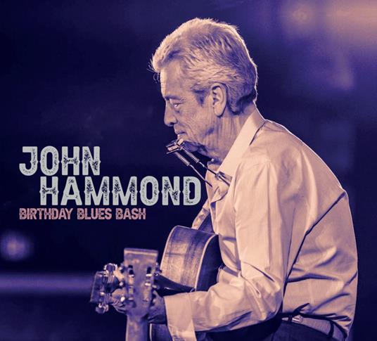 Birthday Blues Bash - CD Audio di John Hammond