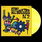 Ritmo dell'industria n. 2 (Limited Edition - Yellow Vinyl)