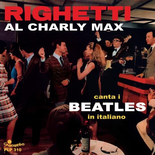 Al Charly Max canta i Beatles in italiano - Vinile LP di Augusto Righetti