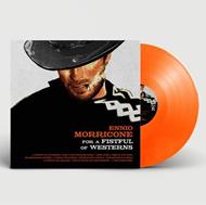 For a Fistful of Westerns (Colonna Sonora) (Limited Edition - Clear Orange Vinyl with Insert)