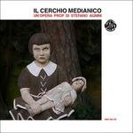 Il Cerchio Medianico. Un'opera prop di Stefano Agnini - CD Audio di Cerchio Medianico