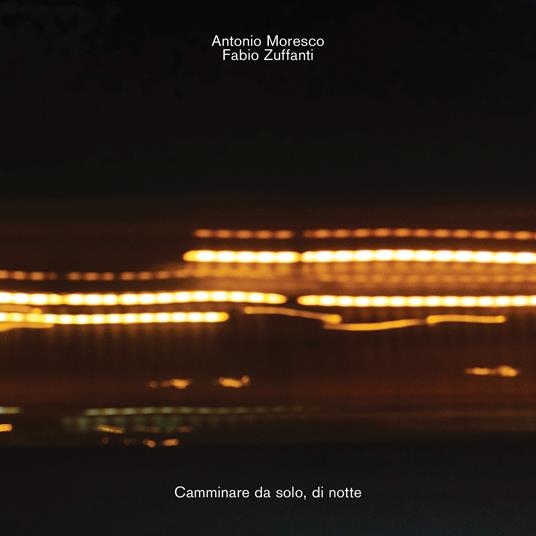 Camminare da solo di notte - CD Audio di Fabio Zuffanti,Antonio Moresco