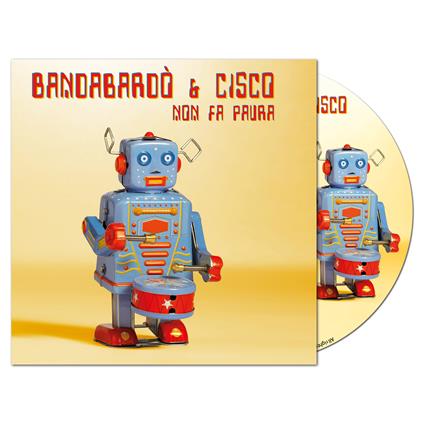 Non fa paura - CD Audio di Bandabardò,Cisco