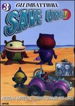 Gli imbattibili Save-Ums! Vol. 3 (DVD)