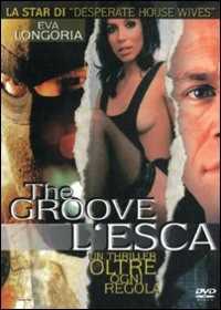 The Groove. L'esca