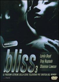 Bliss. Vol. 3 di Holly Dale,E. Jane Thompson - DVD