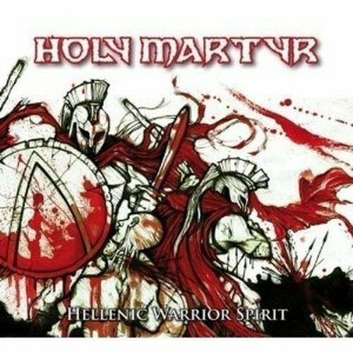Hellenic Warrior Spirit - CD Audio di Holy Martyr
