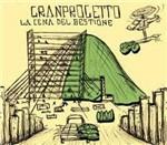 La cena del bestione - CD Audio di Granprogetto