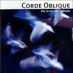 Per le strade ripetute - CD Audio di Corde Oblique