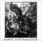 Soil, Bloodand the Reaping of Light - CD Audio di Dark Awake