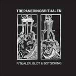 Ritualer, Blot &.. - CD Audio di Trepaneringsritualen