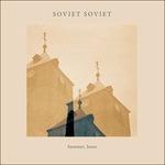 Summer, Jesus - CD Audio di Soviet Soviet