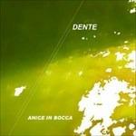 Anice In Bocca - Vinile LP + CD Audio di Dente