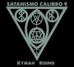 CD Kymah Rising Satanismo Calibro 9