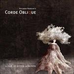 A Hail of Bitter Almonds - CD Audio di Corde Oblique