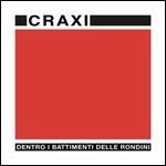 Dentro i battimenti delle rondini (Limited Edition) - CD Audio di Craxi