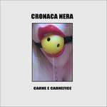 Carne e Carnefice - CD Audio di Cronaca Nera