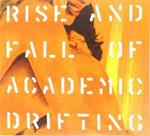 Rise and Fall of Academic Drifting - Academic Rise of Falling Drifters (Remastered Edition)