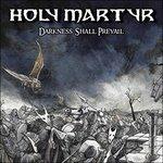 Darkness Shall Prevail (Coloured Vinyl) - Vinile LP di Holy Martyr