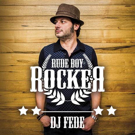 Rude Boy Rocker - CD Audio di DJ Fede