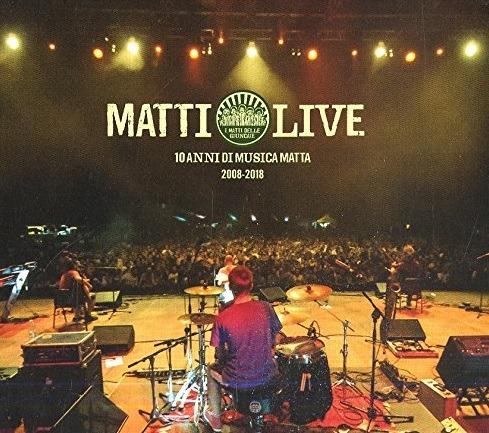 Matti Live. 10 di musica matta - CD Audio di Matti delle Giuncaie