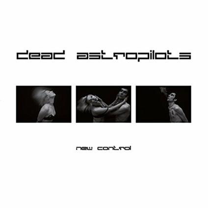 New Control - Vinile LP di Dead Astropilots