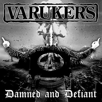 Damned and Defiant - CD Audio di Varukers