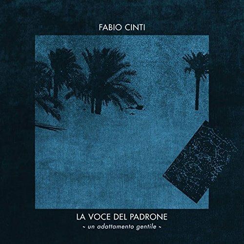 La voce del padrone - CD Audio di Fabio Cinti