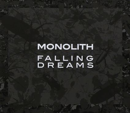 Falling Dreams (Digipack) - CD Audio di Monolith