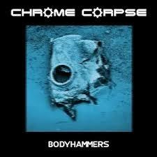 Bodyhammers - CD Audio di Chrome Corpse