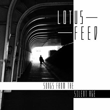 Songs from the Silent Age - CD Audio di Lotus Feed