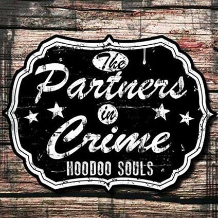 Hoodoo Souls - CD Audio di Partners in Crime