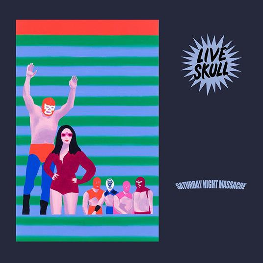 Saturday Night Massacre (Blue Coloured Vinyl) - Vinile LP di Live Skull