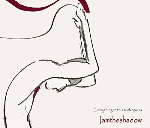 Everything in This Nothingness - CD Audio di Iamtheshadow