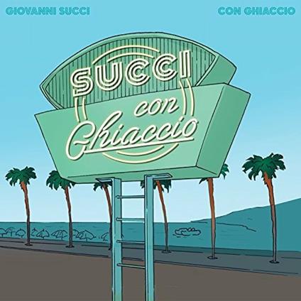 Con ghiaccio (180 gr. Limited Edition) - Vinile LP di Giovanni Succi