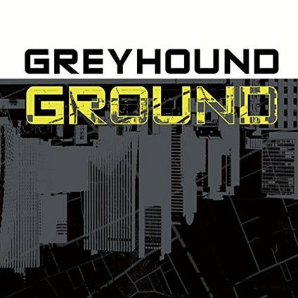 Ground (Digipack) - CD Audio di Greyhound