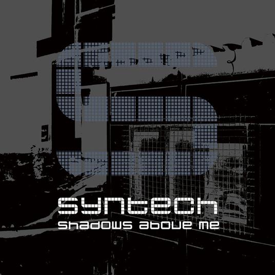 Shadows Above Me - CD Audio di Syntech
