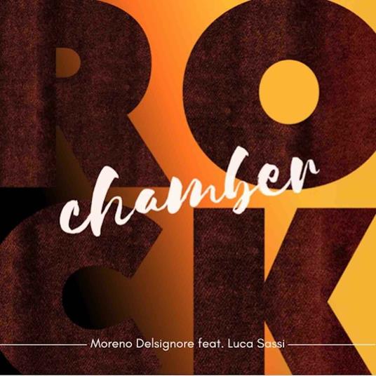 Chamber Rock - CD Audio di Moreno Delsignore