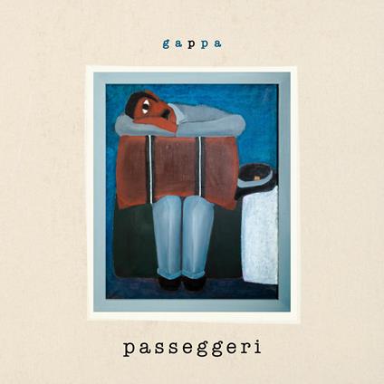 Passeggeri - CD Audio di Gappa