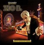 Zio B. Perchè i mostri non tornino - CD Audio di Alessandro Benvenuti