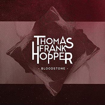 Bloodstone - CD Audio di Thomas Frank Hopper