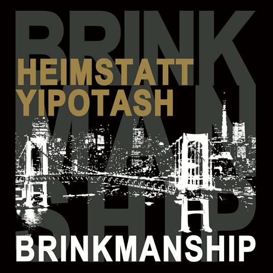 Brinkmanship - CD Audio di Heimstatt Yipotash